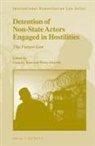Bruce Oswald, Gregory Rose - Detention of Non-State Actors Engaged in Hostilities