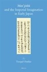 Torquil Duthie - Man'yo&#772;shu&#772; And the Imperial Imagination in Early Japan