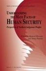 Kamrul Hossain, Anna Petrétei - Understanding the Many Faces of Human Security