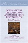 Ana Sofia Barros, Cedric Ryngaert, Jan Wouters - International Organizations and Member State Responsibility