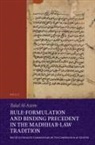 Talal Al-Azem - Rule-Formulation and Binding Precedent in the Madhhab-Law Tradition