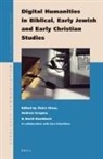 Claire Clivaz, Andrew Gregory, David Hamidovic - Digital Humanities in Biblical, Early Jewish and Early Christian Studies