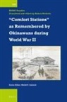 Yunshin Hong, Robert Ricketts - "Comfort Stations" as Remembered by Okinawans During World War II