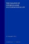 O a Elias, O. A. Elias, C L Lim, C. L. Lim - The Paradox of Consensualism in International Law