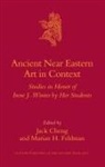 Jack Cheng, Marian Feldman - Ancient Near Eastern Art in Context