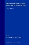 W P Heere, Wybo P. Heere, J P S Offerhaus, J. P. S. Offerhaus, J H W Verzijl - International Law in Historical Perspective
