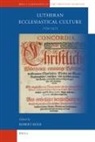 Robert Kolb - Lutheran Ecclesiastical Culture, 1550-1675