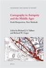 Richard Unger, Richard Talbert - Cartography in Antiquity and the Middle Ages