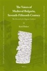 Kiril Petkov - The Voices of Medieval Bulgaria, Seventh-Fifteenth Century