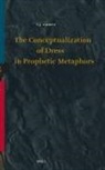S J Parrott, S. J. Parrott - The Conceptualization of Dress in Prophetic Metaphors