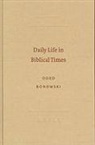 Oded Borowski - Daily Life in Biblical Times