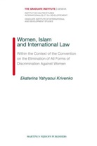 Ekaterina Y. Krivenko, Ekaterina Yahyaoui Krivenko - Women, Islam and International Law