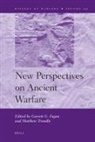 Garrett Fagan, Matthew Trundle - New Perspectives on Ancient Warfare