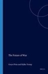 Gwyn Prins, Hylke Tromp - The Future of War