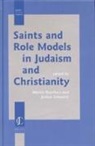 Marcel Poorthuis, Joshua J Schwartz, Joshua J. Schwartz - Saints and Role Models in Judaism and Christianity