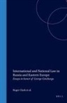 Roger Clark, Ferdinand J M Feldbrugge, Ferdinand J. M. Feldbrugge, Stanislaw Pomorski - International and National Law in Russia and Eastern Europe