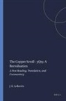 Judah K Lefkovits, Judah K. Lefkovits - The Copper Scroll - 3q15: A Reevaluation