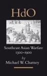 Michael Charney - Southeast Asian Warfare, 1300-1900