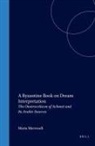 Maria V Mavroudi, Maria V. Mavroudi - A Byzantine Book on Dream Interpretation