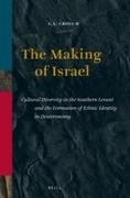 C L Crouch, C. L. Crouch - The Making of Israel Cultural Diversity in the Southern Levant and the Formation of Ethnic Identity in Deuteronomy