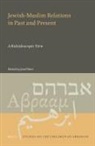 Josef Meri - Jewish-Muslim Relations in Past and Present