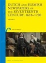 Arthur der Weduwen - Dutch and Flemish Newspapers of the Seventeenth Century, 1618-1700 (2 Vols.)
