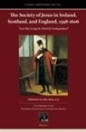 Thomas M McCoog S J, Thomas M. McCoog S. J. - The Society of Jesus in Ireland, Scotland, and England, 1598-1606