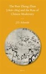 Jerry D Schmidt, Jerry D. Schmidt - The Poet Zheng Zhen (1806-1864) and the Rise of Chinese Modernity