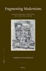 Carolyn Fitzgerald - Fragmenting Modernisms