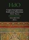 Moshe Sharon - Corpus Inscriptionum Arabicarum Palaestinae, Volume Five: -H-I-
