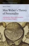 Sara R Farris, Sara R. Farris - Max Weber's Theory of Personality