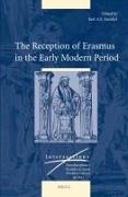 Karl A E Enenkel, Karl A. E. Enenkel - The Reception of Erasmus in the Early Modern Period