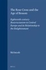 Christopher McIntosh - The Rose Cross and the Age of Reason
