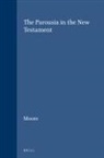 Moore - The Parousia in the New Testament