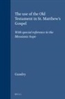 Gundry - The Use of the Old Testament in St. Matthew's Gospel
