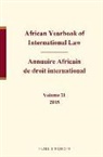 Abdulqawi A Yusuf, Abdulqawi A. Yusuf - African Yearbook of International Law / Annuaire Africain de Droit International, Volume 21, 2015