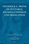 Frederick E Brenk, Frederick E. Brenk - Frederick E. Brenk on Plutarch, Religious Thinker and Biographer