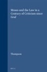 Thompson - Moses and the Law in a Century of Criticism Since Graf