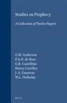G W Anderson, G. W. Anderson, G R Castellino, G. R. Castellino, Henry Cazelles, P a H de Boer... - Studies on Prophecy