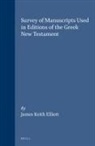 James Keith Elliott - Survey of Manuscripts Used in Editions of the Greek New Testament