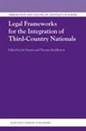 Thomas Huddleston, Jan Niessen - Legal Frameworks for the Integration of Third-Country Nationals