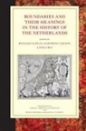 Marybeth Carlson, Laura Cruz, Benjamin Kaplan - Boundaries and Their Meanings in the History of the Netherlands