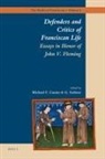 Michael Cusato, G. Geltner - Defenders and Critics of Franciscan Life