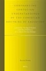 Paulos Huang - Confronting Confucian Understandings of the Christian Doctrine of Salvation