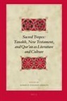 Roberta Sabbath - Sacred Tropes: Tanakh, New Testament, and Qur'an as Literature and Culture