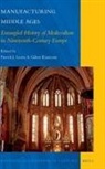 Patrick J Geary, Patrick J. Geary, Gabor Klaniczay - Manufacturing Middle Ages