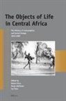 Marja Hinfelaar, Iva Pesa, Robert Ross - The Objects of Life in Central Africa
