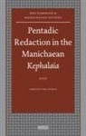Timothy Pettipiece - Pentadic Redaction in the Manichaean Kephalaia