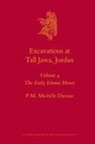 Michèle Daviau - Excavations at Tall Jawa, Jordan, Volume 4: The Early Islamic House