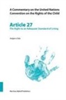 Asbjørn Eide - A Commentary on the United Nations Convention on the Rights of the Child, Article 27: The Right to an Adequate Standard of Living